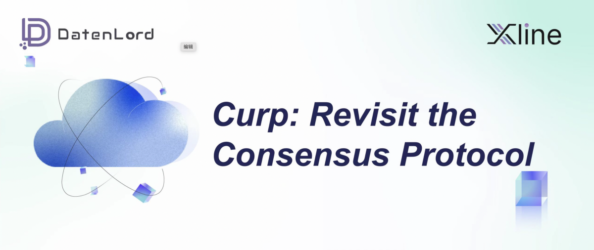 CURP – Revisit the Consensus Protocol